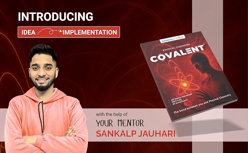 Physical Chemistry covalent with your mentor Sankalp Jauhari 