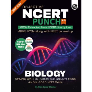 PW Objective NCERT Punch 4.0 Biology For NEET 2026 By Dr. Vipin Kumar Sharma l Updated with High Order Time Intensive MCQs and AIIMS PYQs As Per 2025 NEET Paper [Paperback] Dr. Vipin Kumar Sharma