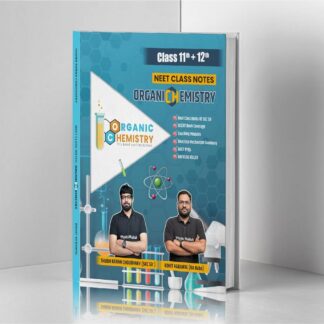Organic Chemistry Class Notes for NEET 2026 by Shubh Karan Chaudhary (SKC) and Rohit Agrawal (RA) Sir | Real Class Notes | NCERT Book Coverage | ... Mechanisms | NEET PYQs | Backlog Killer