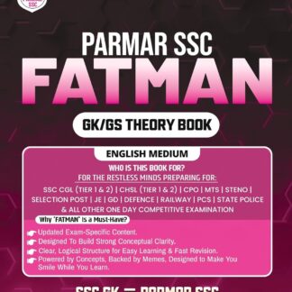Parmar SSC Fatman | GK/GS Theory Book | English Medium | 1st Edition, 2025 | Useful For SSC CGL and CHSL (Tier 1 & 2) | CPO | MTS | Steno | Selection Post | JE | GD | Defence | Railway | PCS | State Police & All Other One Day Competitive Examination