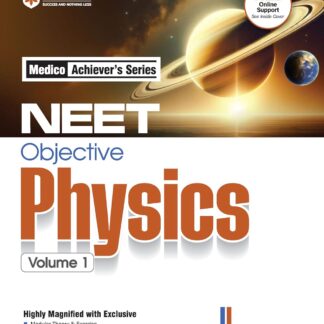 Arihant NEET Objective Physics Volume 1 | NEET Practice Set | With Modular Theory & Exercise MCQ Practice with PYQs- Theory Connect | For Exam 2025-26