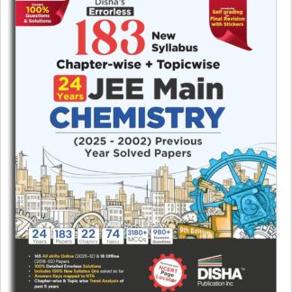Disha's 183 New Syllabus Chapter-wise & Topic-wise JEE Main Chemistry (2025 - 2002) Previous Year Solved Papers 9th Edition | JEE Mains PYQ Book for 2026 | 100% Solutions