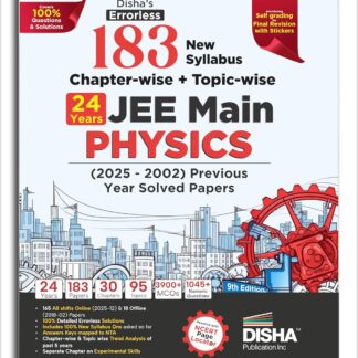 Disha's 183 New Syllabus Chapter-wise & Topic-wise JEE Main Physics (2025 - 2002) Previous Year Solved Papers 9th Edition | JEE Mains PYQ Book for 2026 | 100% Solutions
